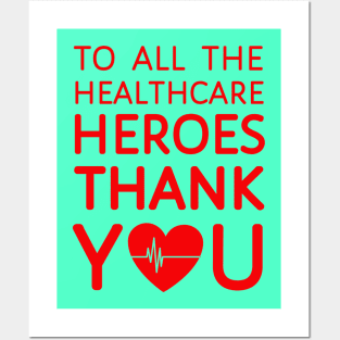 To All Healthcare Heroes Thank you Quote Artwork Posters and Art